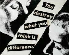Barbara Kruger, Untitled (You destroy what you think is difference.), 1980