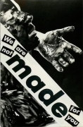 Barbara Kruger, Untitled (We are not made for you), 1982