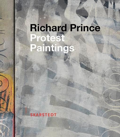 Richard Prince Protest Paintings Skarstedt Publication Book Cover